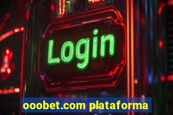 ooobet.com plataforma